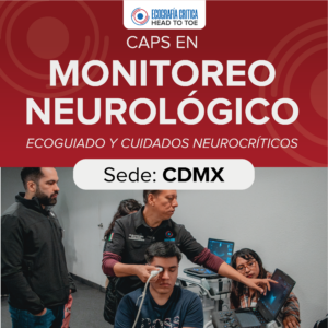 CAPS en Monitoreo Neurológico ecoguiado y cuidados neurocríticos (Febrero 2026 - sede CDMX)