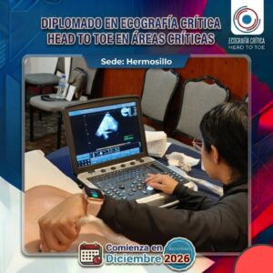 Diplomado Básico en Ecografía Crítica Head to Toe (Noviembre 2026 - Sede Hermosillo)